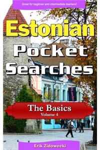 Estonian Pocket Searches - The Basics - Volume 4