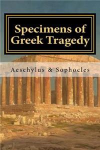 Specimens of Greek Tragedy