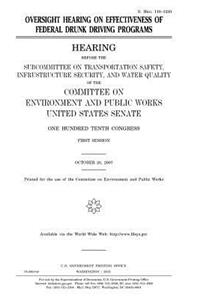 Oversight hearing on effectiveness of federal drunk driving programs