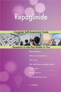 Repaglinide; Complete Self-Assessment Guide