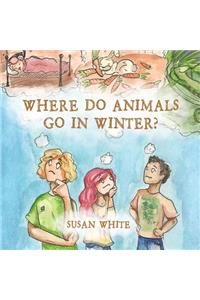 Where Do Animals Go in Winter?