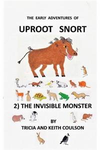 Uproot Snort - The Invisible Monster