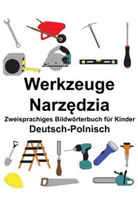 Deutsch-Polnisch Werkzeuge Zweisprachiges Bildwörterbuch für Kinder