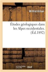 Études Géologiques Dans Les Alpes Occidentales.