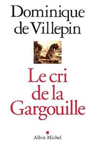 Cri de La Gargouille (Le)