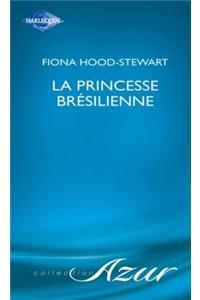 La Princesse Bresilienne (Harlequin Azur)