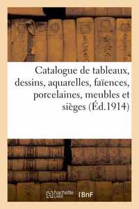 Catalogue de Tableaux Modernes, Dessins, Aquarelles, Faïences, Porcelaines, Meubles