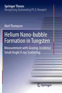 Helium Nano-Bubble Formation in Tungsten