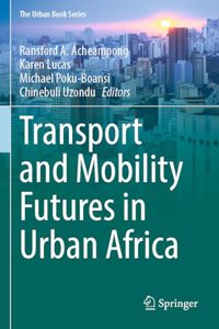 Transport and Mobility Futures in Urban Africa