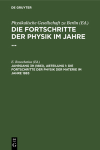 Die Fortschritte Der Physik Der Materie Im Jahre 1883