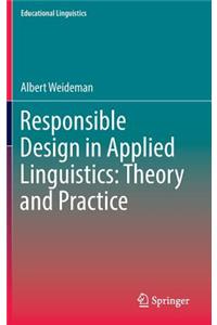 Responsible Design in Applied Linguistics: Theory and Practice