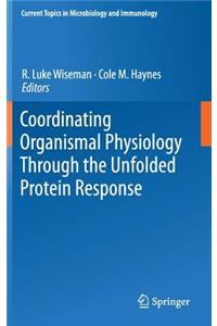 Coordinating Organismal Physiology Through the Unfolded Protein Response