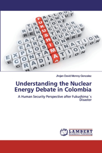 Understanding the Nuclear Energy Debate in Colombia