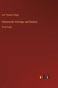 Historische Vorträge und Studien