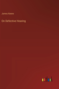 On Defective Hearing