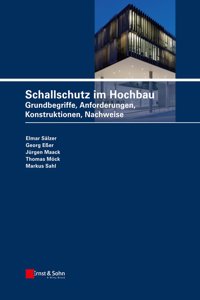 Schallschutz im Hochbau - Grundbegriffe, Anforderungen, Konstruktionen, Nachweise