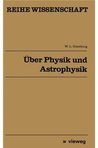 Über Physik Und Astrophysik