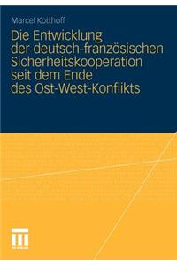 Entwicklung Der Deutsch-Französischen Sicherheitskooperation Seit Dem Ende Des Ost-West-Konflikts