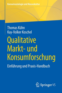 Qualitative Markt- Und Konsumforschung