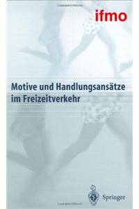 Motive Und Handlungsansatze Im Freizeitverkehr