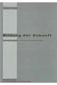 Bildung der Zukunft