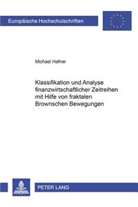 Klassifikation Und Analyse Finanzwirtschaftlicher Zeitreihen Mit Hilfe Von Fraktalen Brownschen Bewegungen