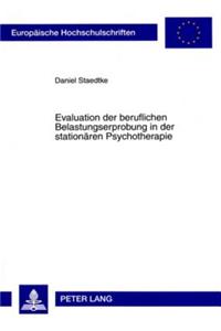 Evaluation Der Beruflichen Belastungserprobung in Der Stationaeren Psychotherapie