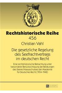 Die gesetzliche Regelung des Seefrachtvertrags im deutschen Recht
