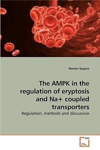 AMPK in the regulation of eryptosis and Na+ coupled transporters