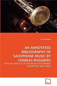 Annotated Bibliography of Saxophone Music by Charles Ruggiero