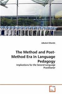 Method and Post-Method Era in Language Pedagogy