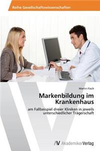 Markenbildung im Krankenhaus