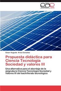 Propuesta Didactica Para Ciencia Tecnologia Sociedad y Valores III