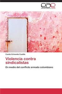 Violencia contra sindicalistas