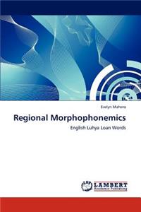 Regional Morphophonemics