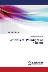 Postclassical Paradigm of Thinking