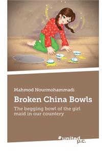 Broken China Bowls