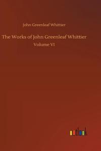 The Works of John Greenleaf Whittier