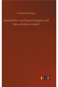 Geschichte vom braven Kasperl und dem schönen Annerl