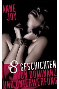 8 Geschichten von Dominanz und Unterwerfung