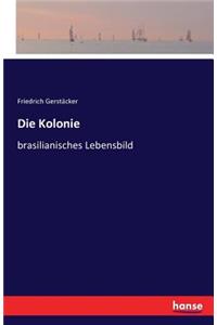 Die Kolonie