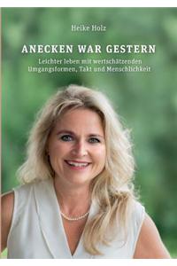 Anecken War Gestern