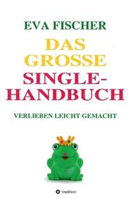 Das große Single-Handbuch