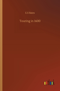 Touring in 1600