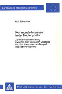 Kommunale Interessen in der Medienpolitik