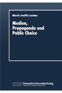 Medien, Propaganda und Public Choice