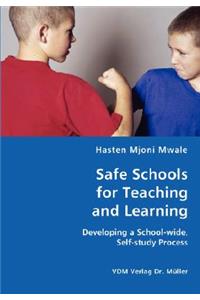 Safe Schools for Teaching and Learning
