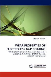 WEAR PROPERTIES OF ELECTROLESS Ni-P COATING