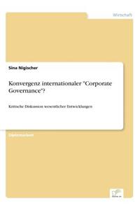 Konvergenz internationaler Corporate Governance?