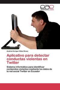 Aplicativo para detectar conductas violentas en Twitter